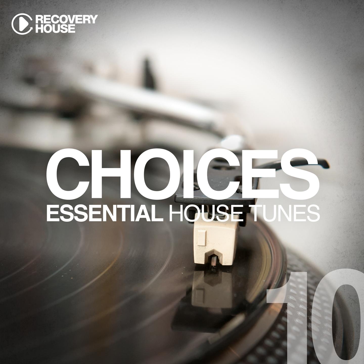 Постер альбома Choices - Essential House Tunes #10