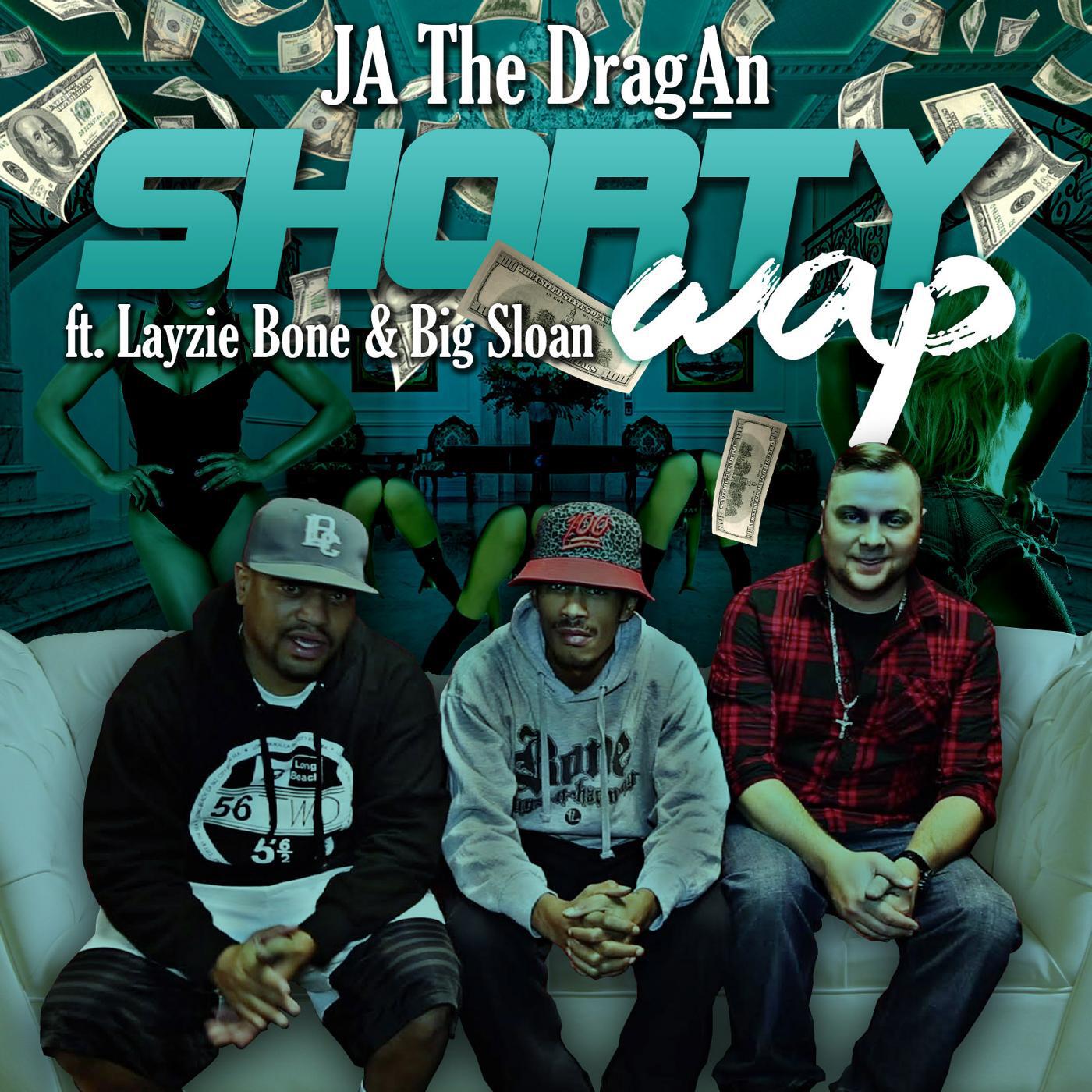 JA The DragAn - Shorty Wap (feat. Layzie Bone & Big Sloan)