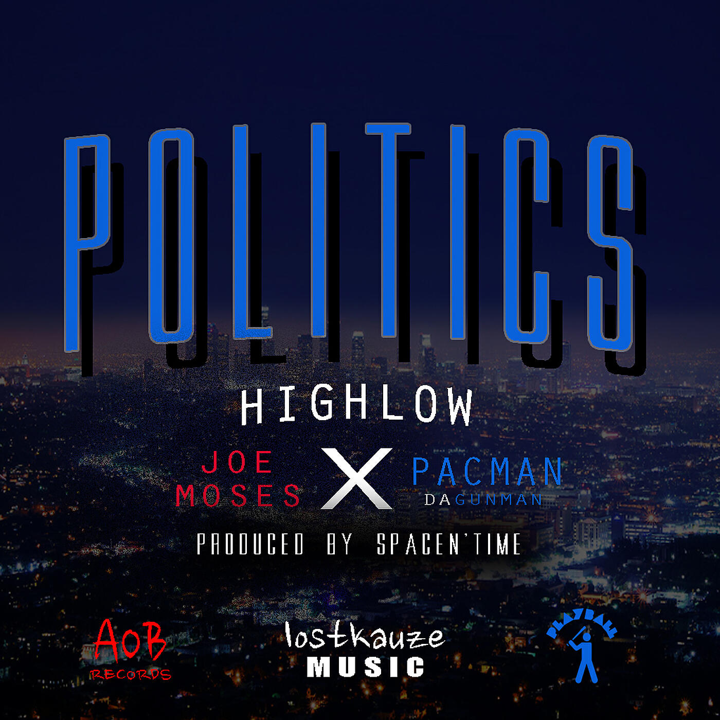 Highlow - Politics (feat. Joe Moses & Pacman da Gunman)