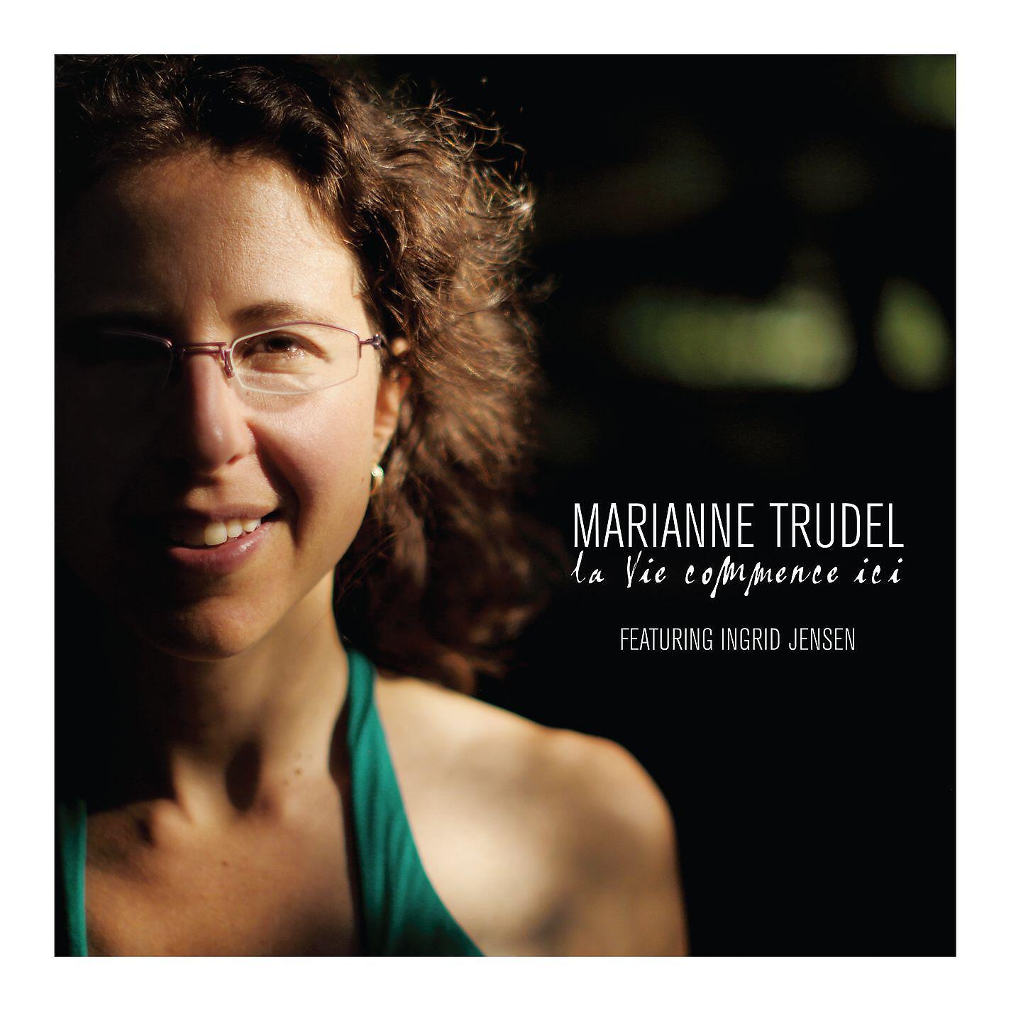 Marianne Trudel - Deux soleils (feat. Ingrid Jensen)