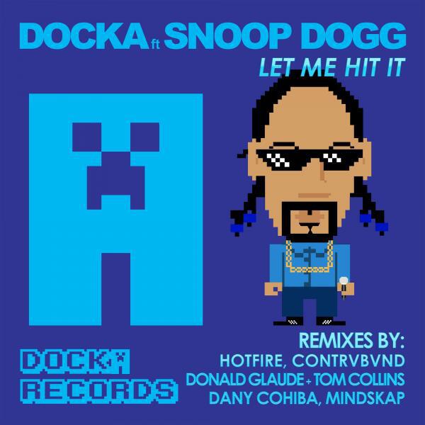 Docka - Let Me Hit It (feat. Snoop Dogg) (Donald Glaude & Tom Collins Remix)