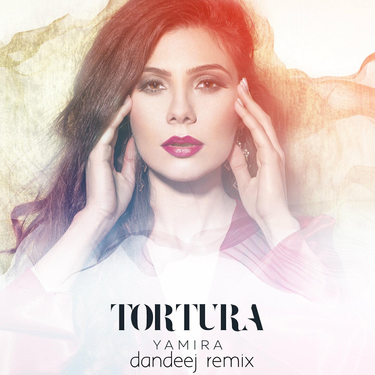 Yamira - Tortura (Dandeej Remix)