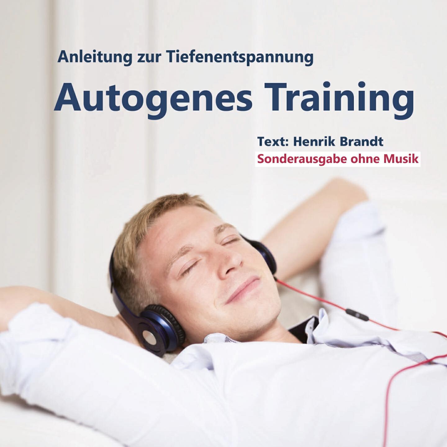 Henrik Brandt - Grundlagen und Tipps zum Autogenen Training (Einführung)