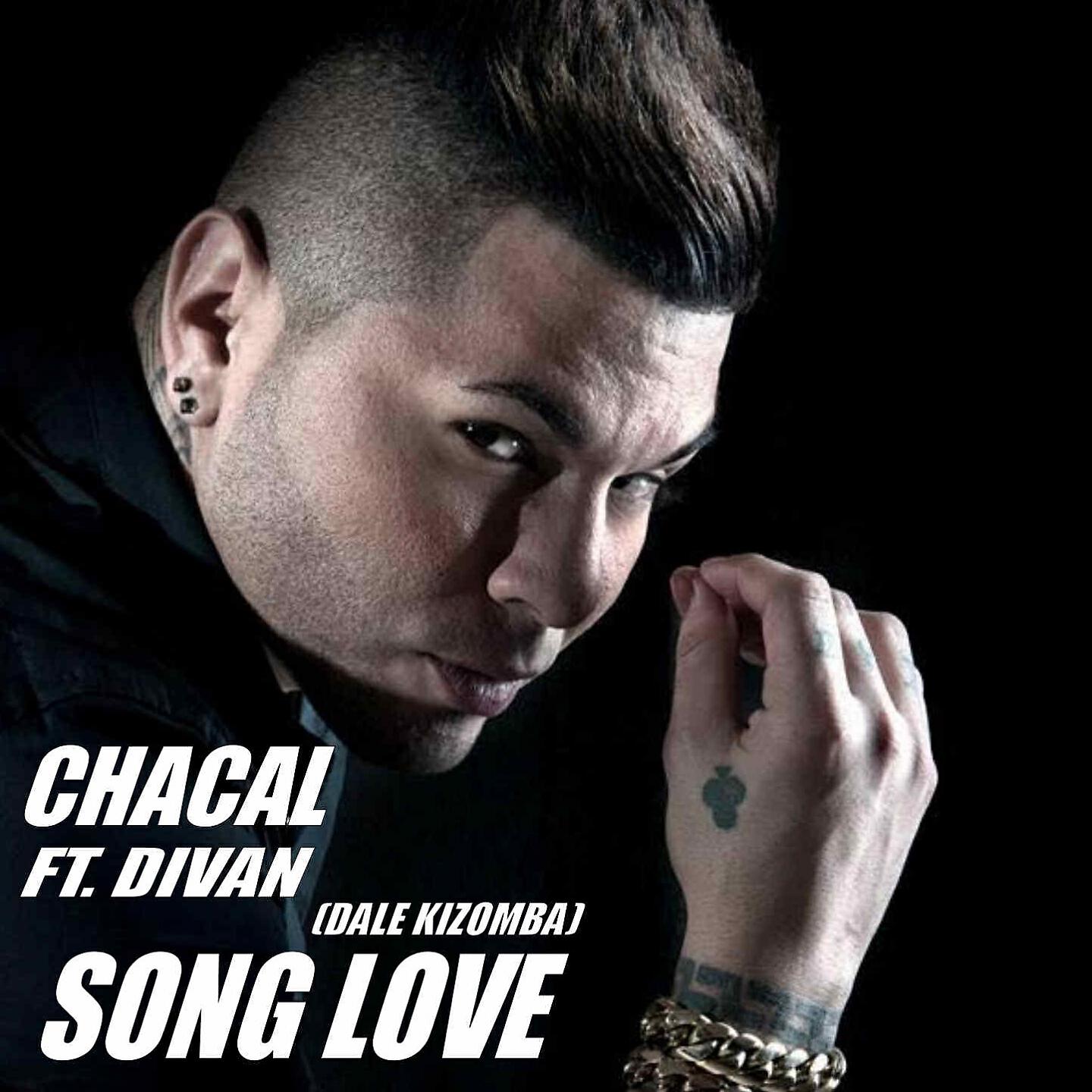 CHACAL - Song Love (Dale Kizomba)