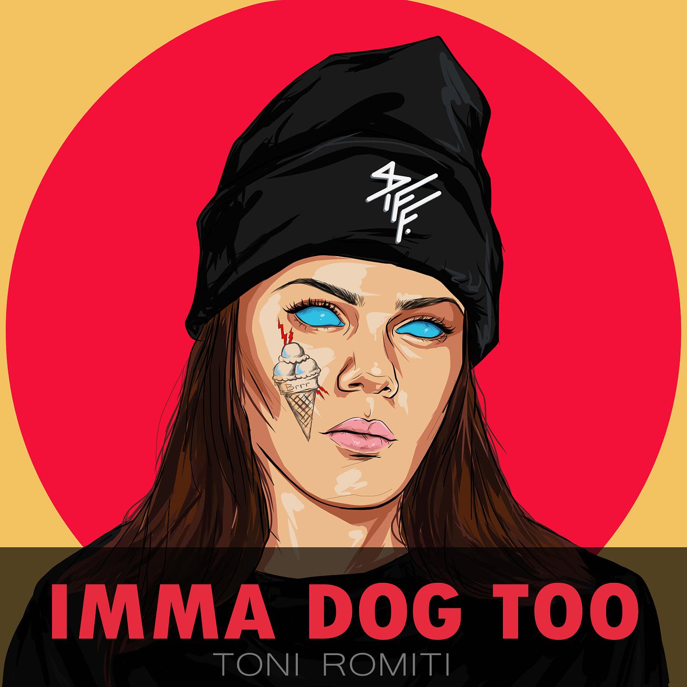 Постер альбома Imma Dog Too