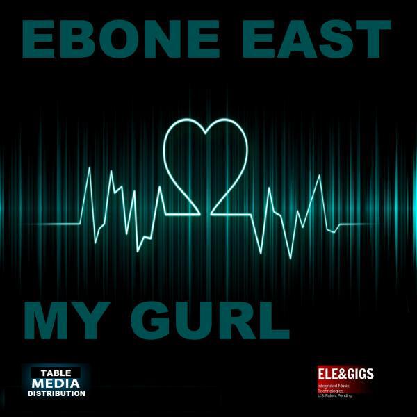 EBONE EAST - MY GURL (feat. E.L.E.P.H.A.N.T) (Original)