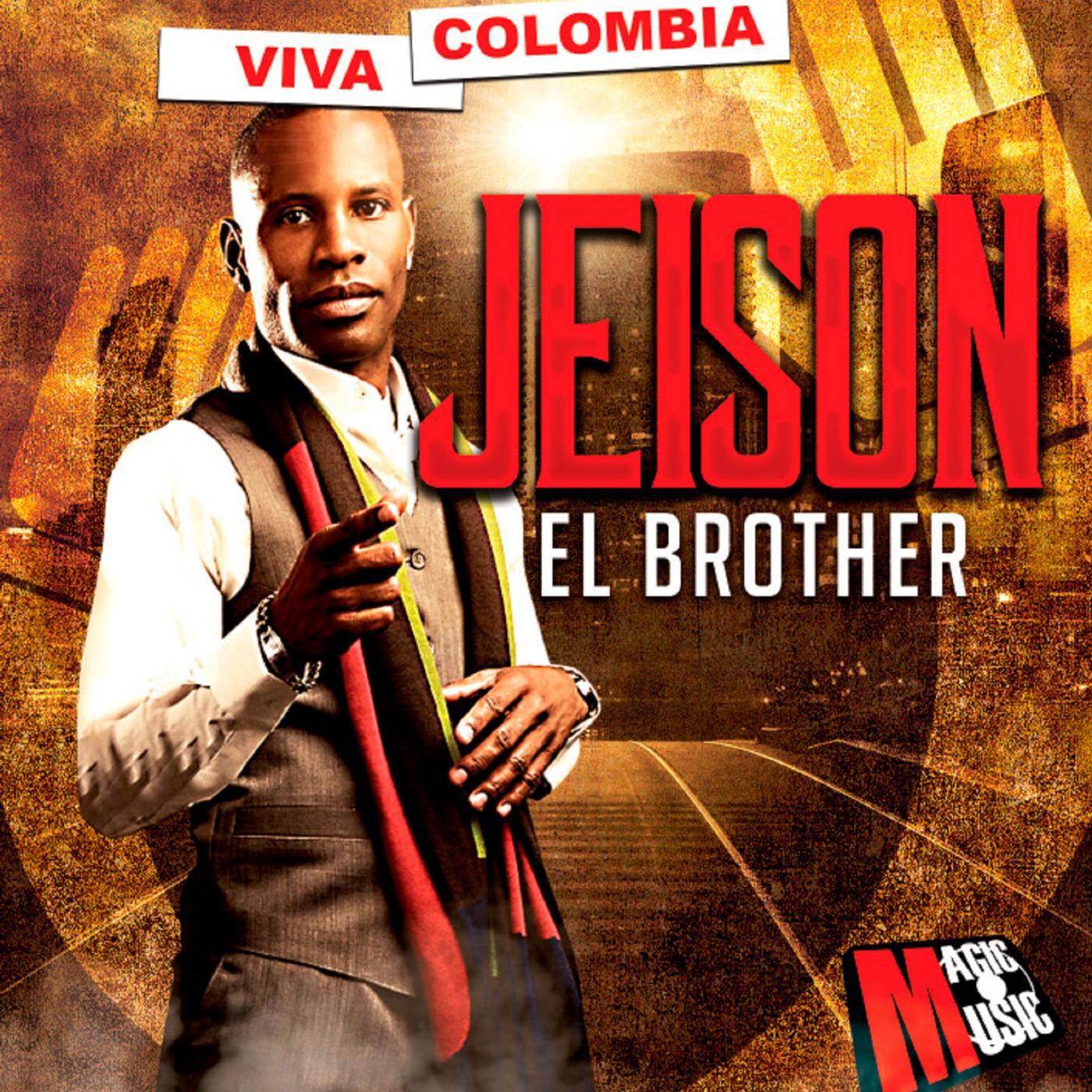 Jeison El Brother - Viva Colombia