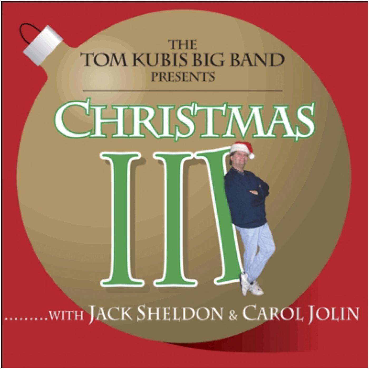 The Tom Kubis Big Band - All I Want for Christmas (feat. Richard Bullock)