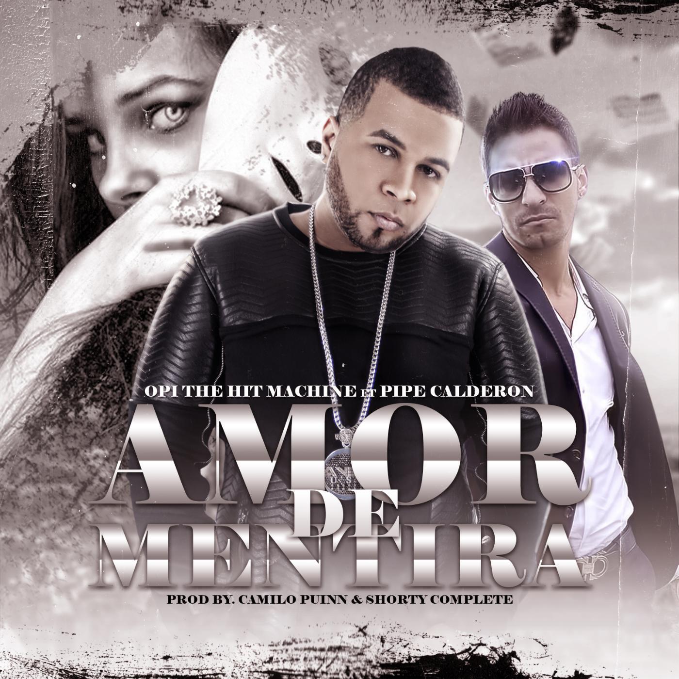 Opi the Hit Machine - Amor de Mentira (feat. Pipe Calderon) ноты