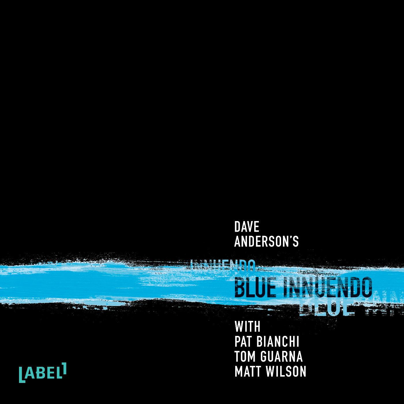 Dave Anderson - Two-Tone Tune (feat. Matt Wilson, Pat Bianchi & Tom Guarna)