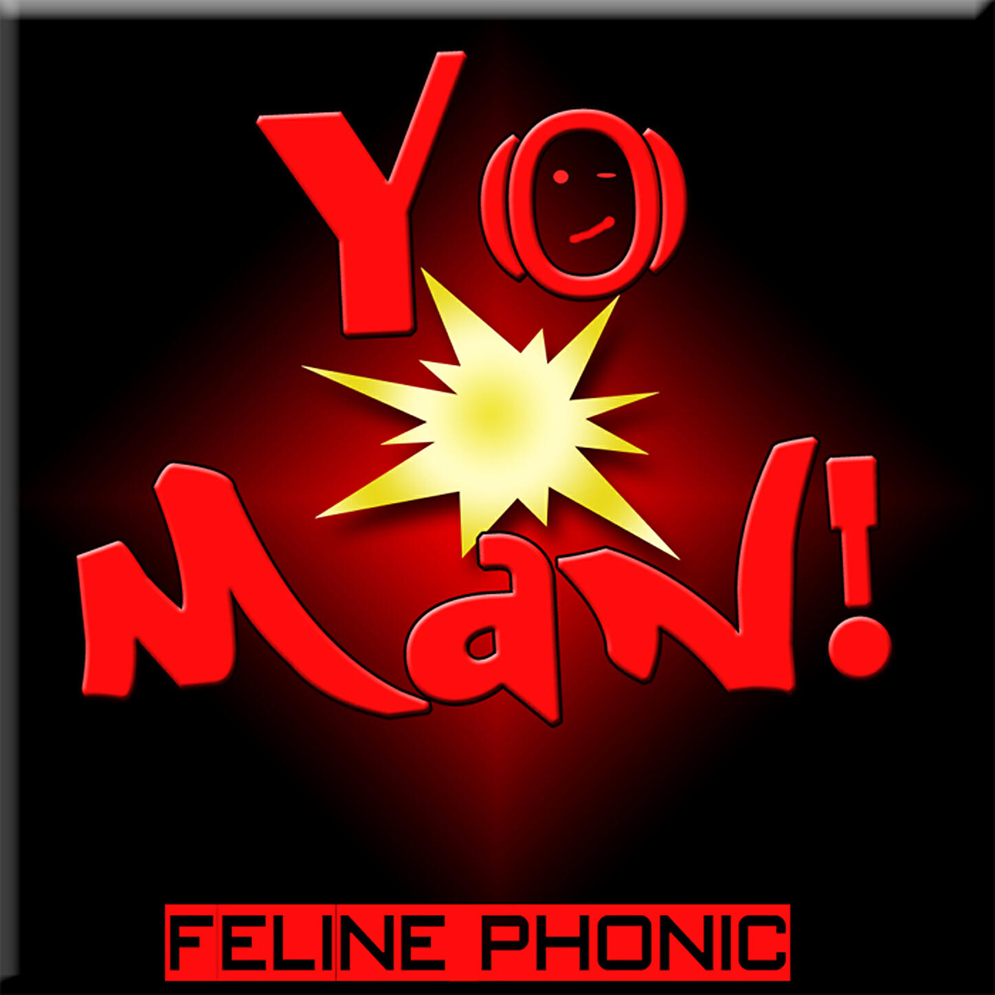 Feline Phonic - Yo Man! (Hit Me Mix)