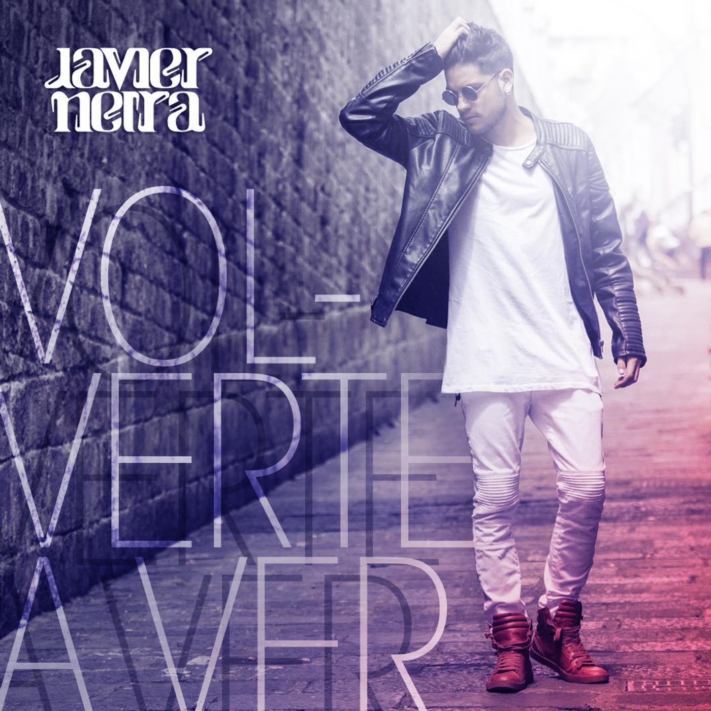 JAVIER NEIRA - Volverte a Ver