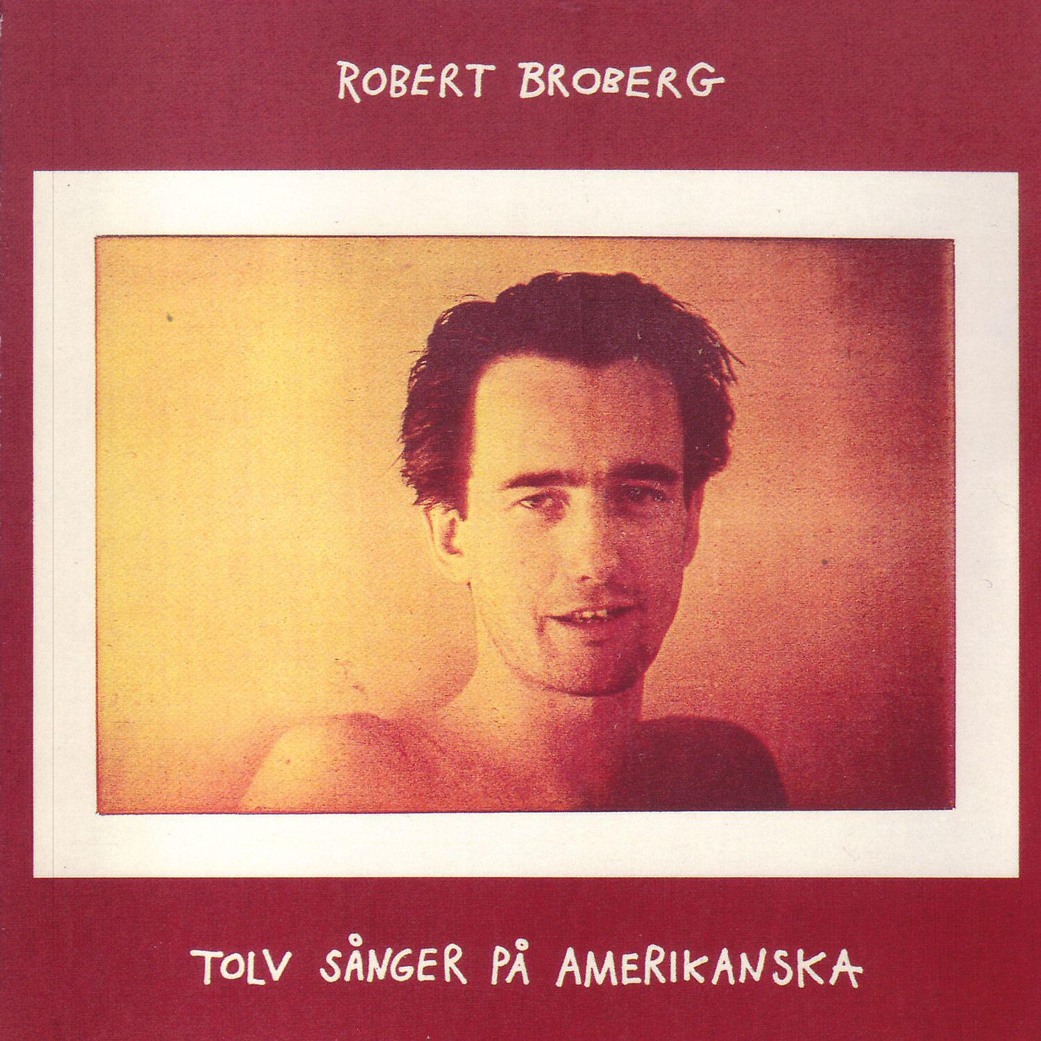 Robert Broberg - Song To A Plastic Messiah (2000 Remastered Version)