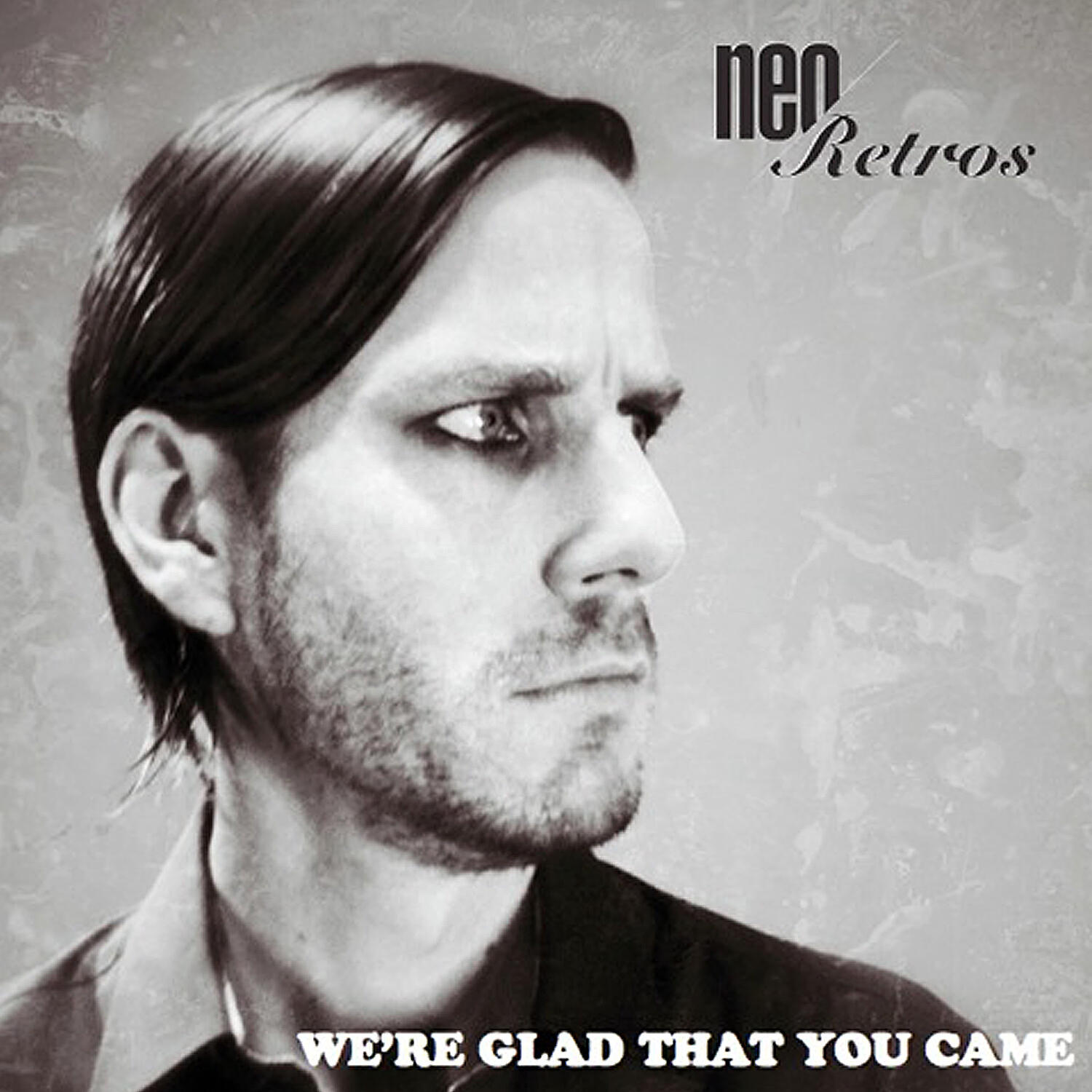 Neo Retros - We're Glad That You Came