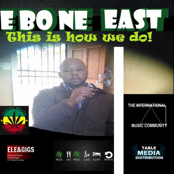EBONE EAST - This Is How We Do! (feat. E.L.E.P.H.A.N.T, EMANU & Stephiney Sanchez)