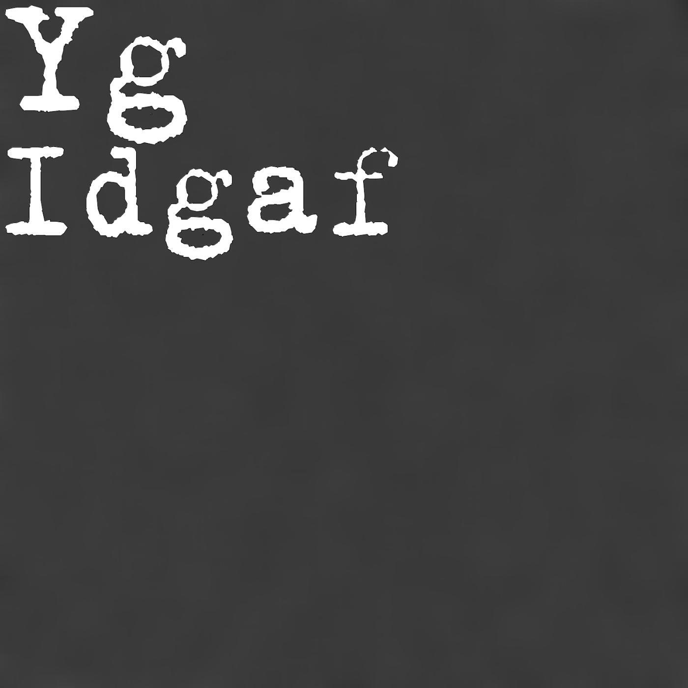 Will Claye & Yg - Idgaf (feat. Mitch)