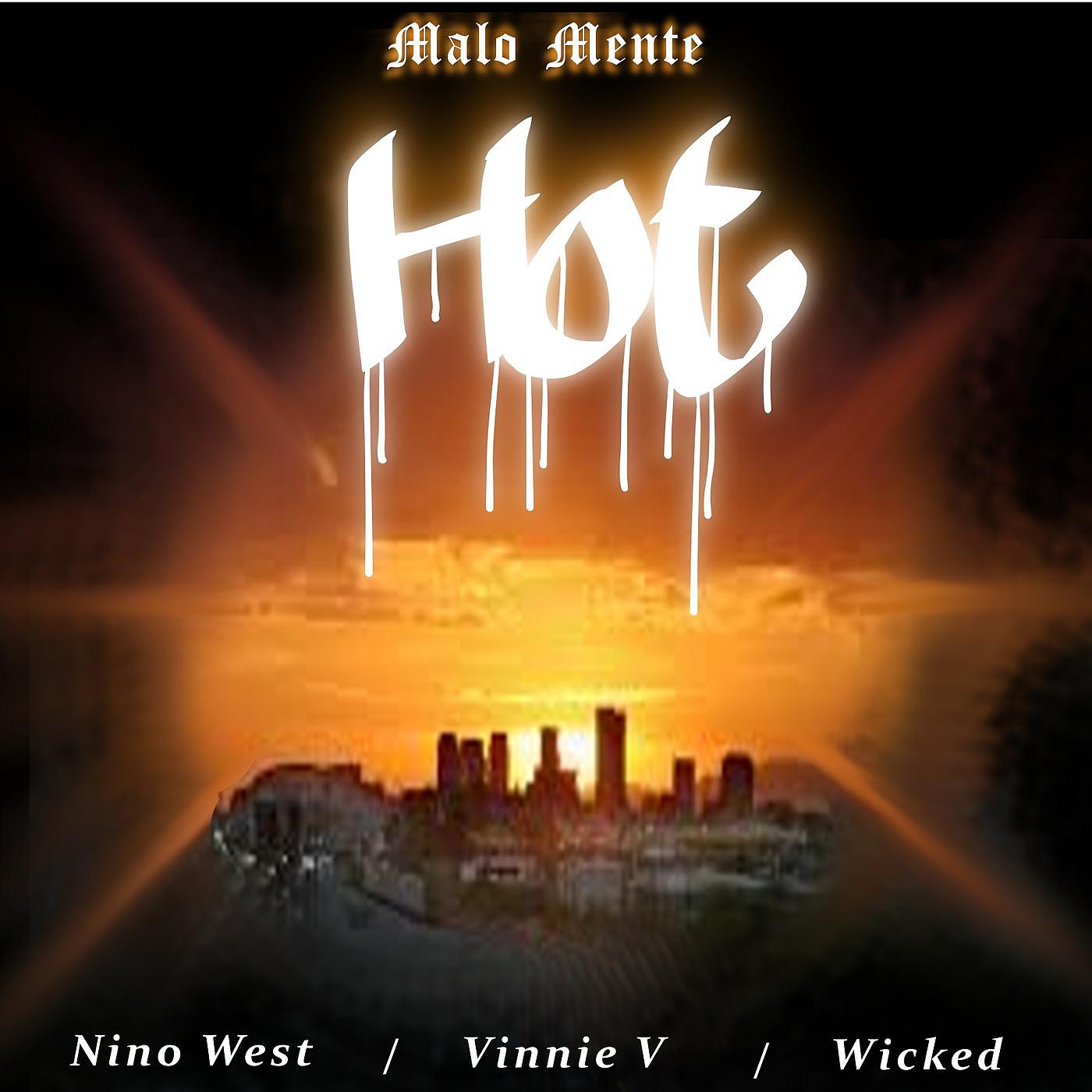 Постер альбома Hot (feat. Nino West, Vinnie V & Wicked)