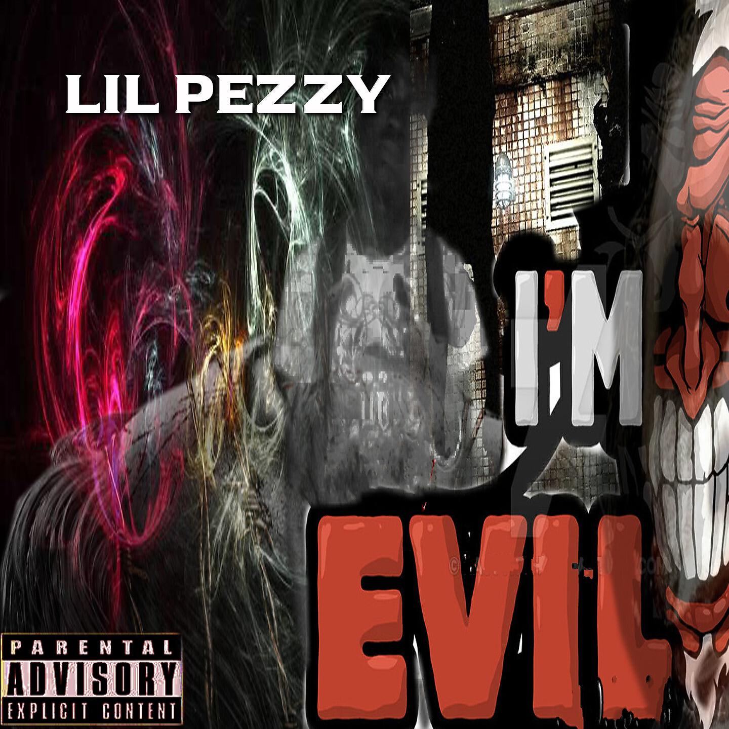 Lil Pezzy - I'm Evil