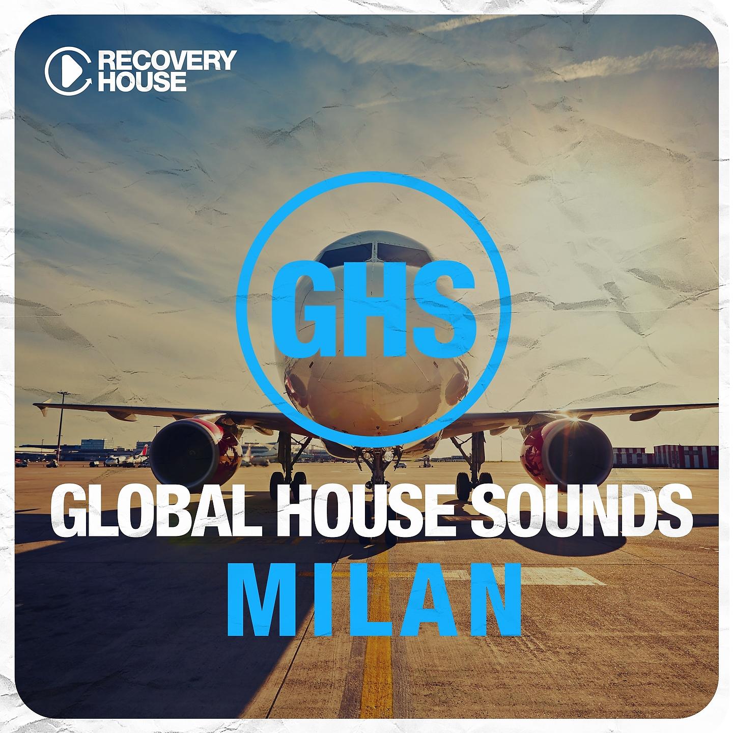 Постер альбома Global House Sounds - Milan