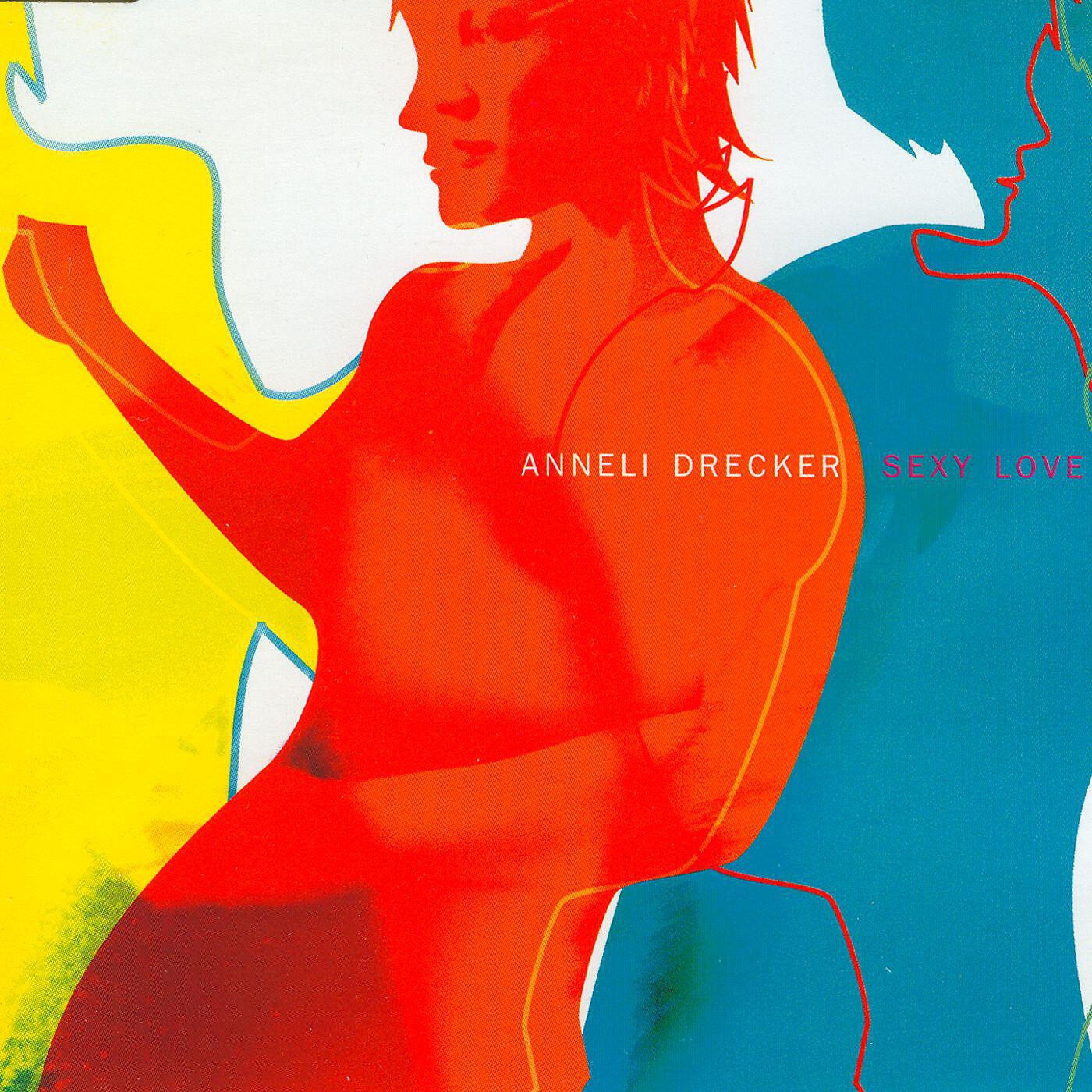 Anneli Drecker - Sexy Love