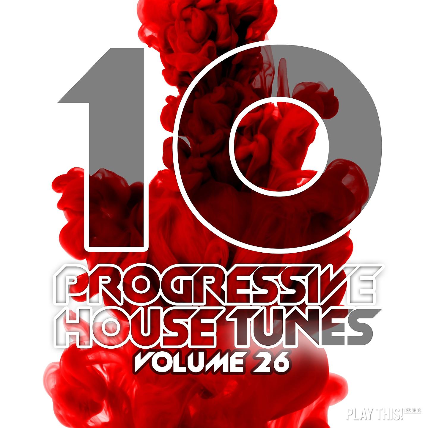 Постер альбома 10 Progressive House Tunes, Vol. 26