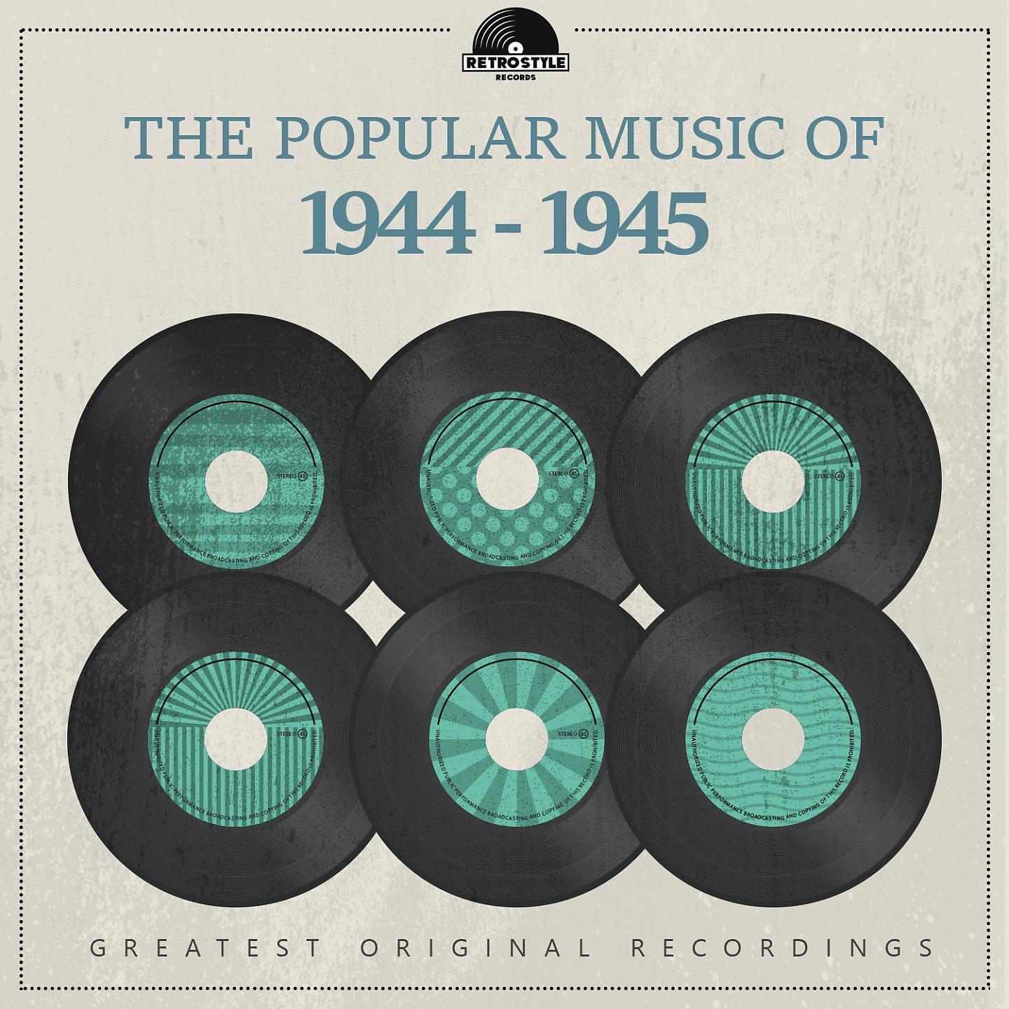 Постер альбома The Popular Music of 1944 - 1945