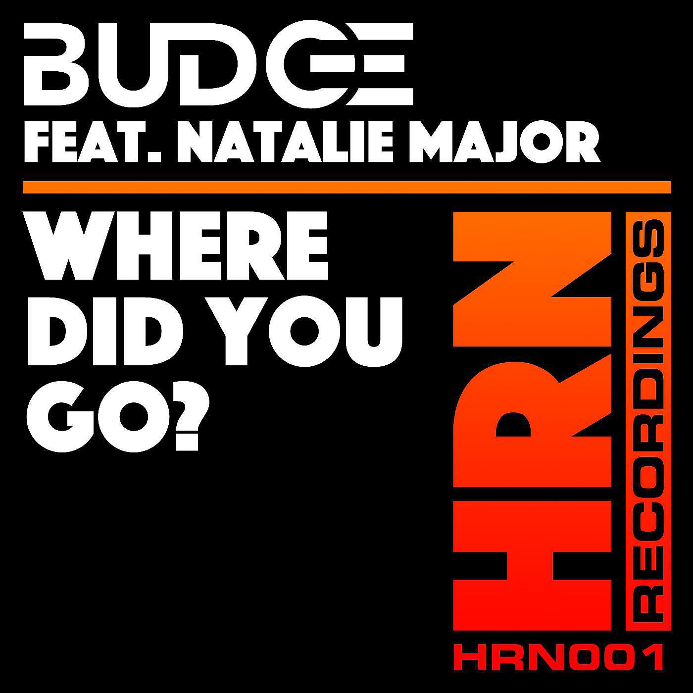 Budge - Where Did You Go? (feat. Natalie Major)