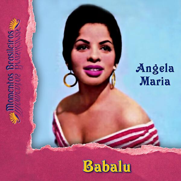 Angela Maria - Babalu