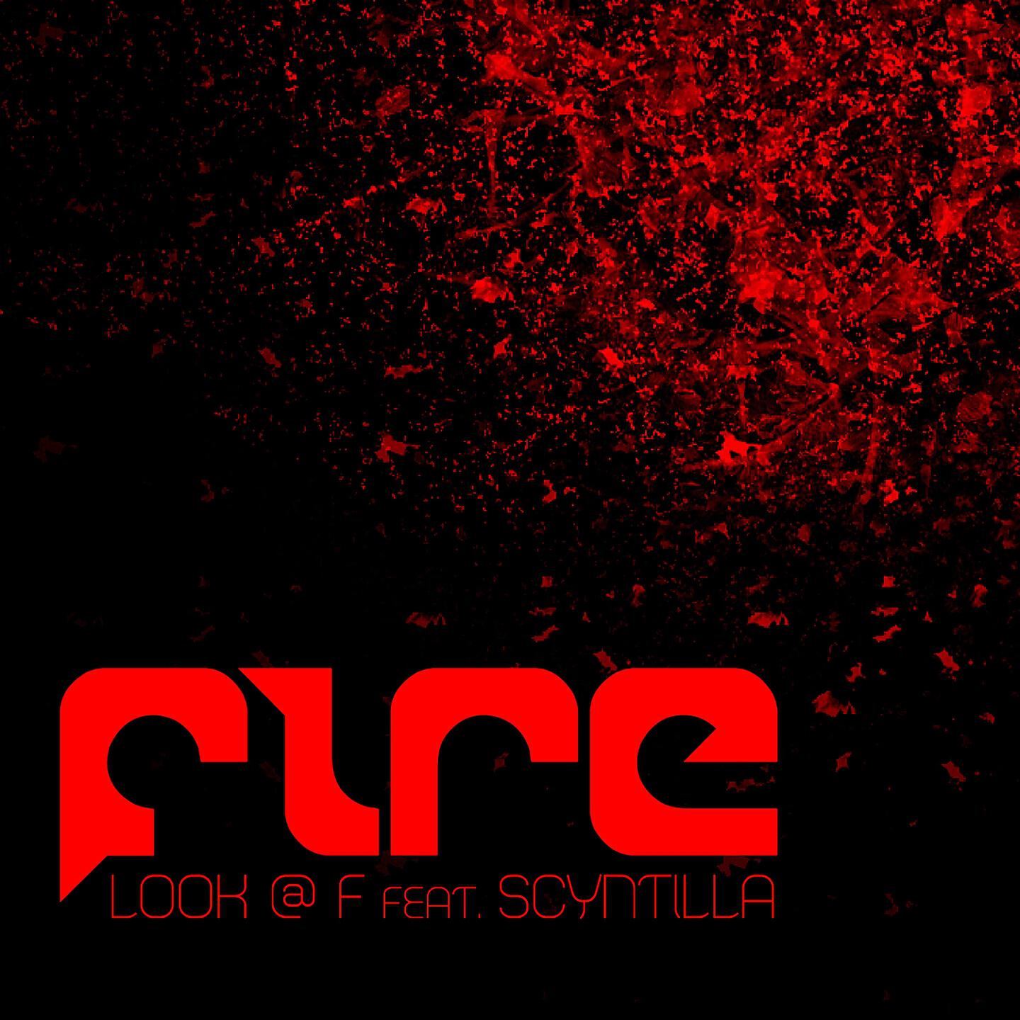 Look @ F - Fire (In 2 Deep Remix)