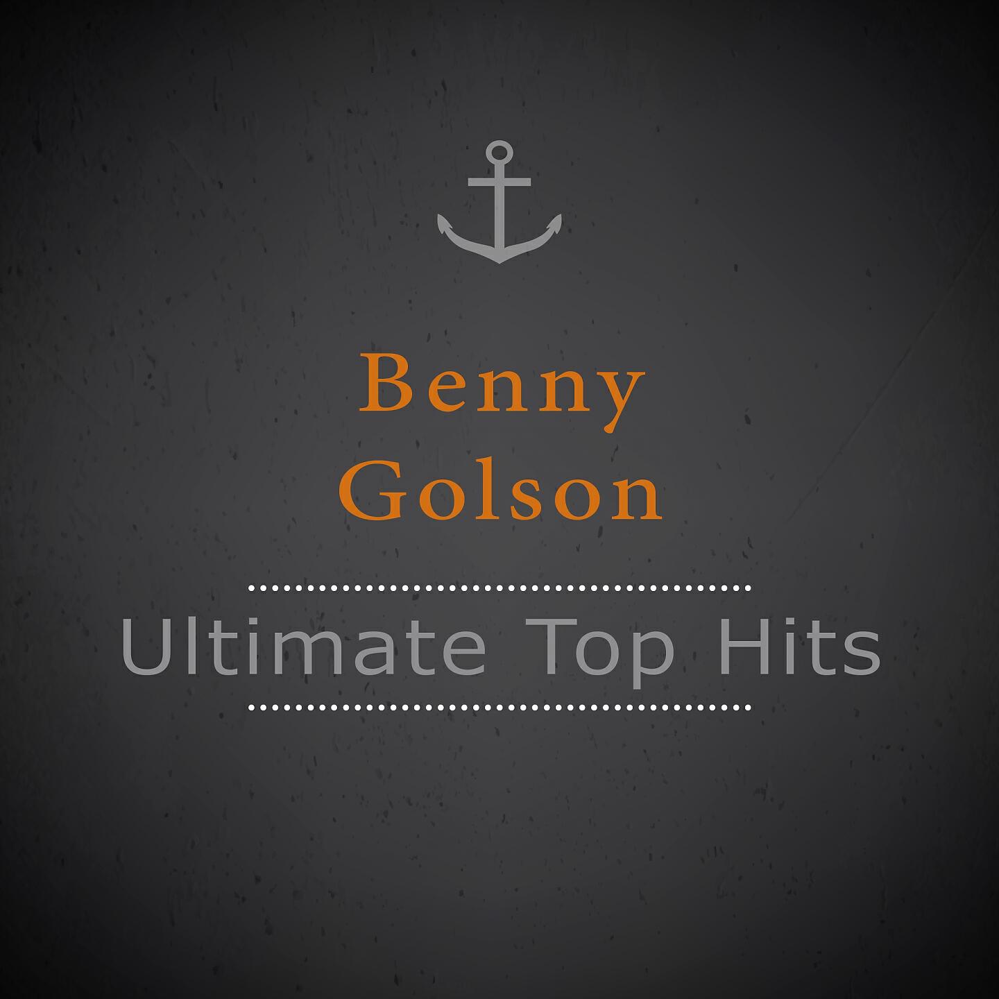 Benny Golson - Baubles, Bangles And Beads