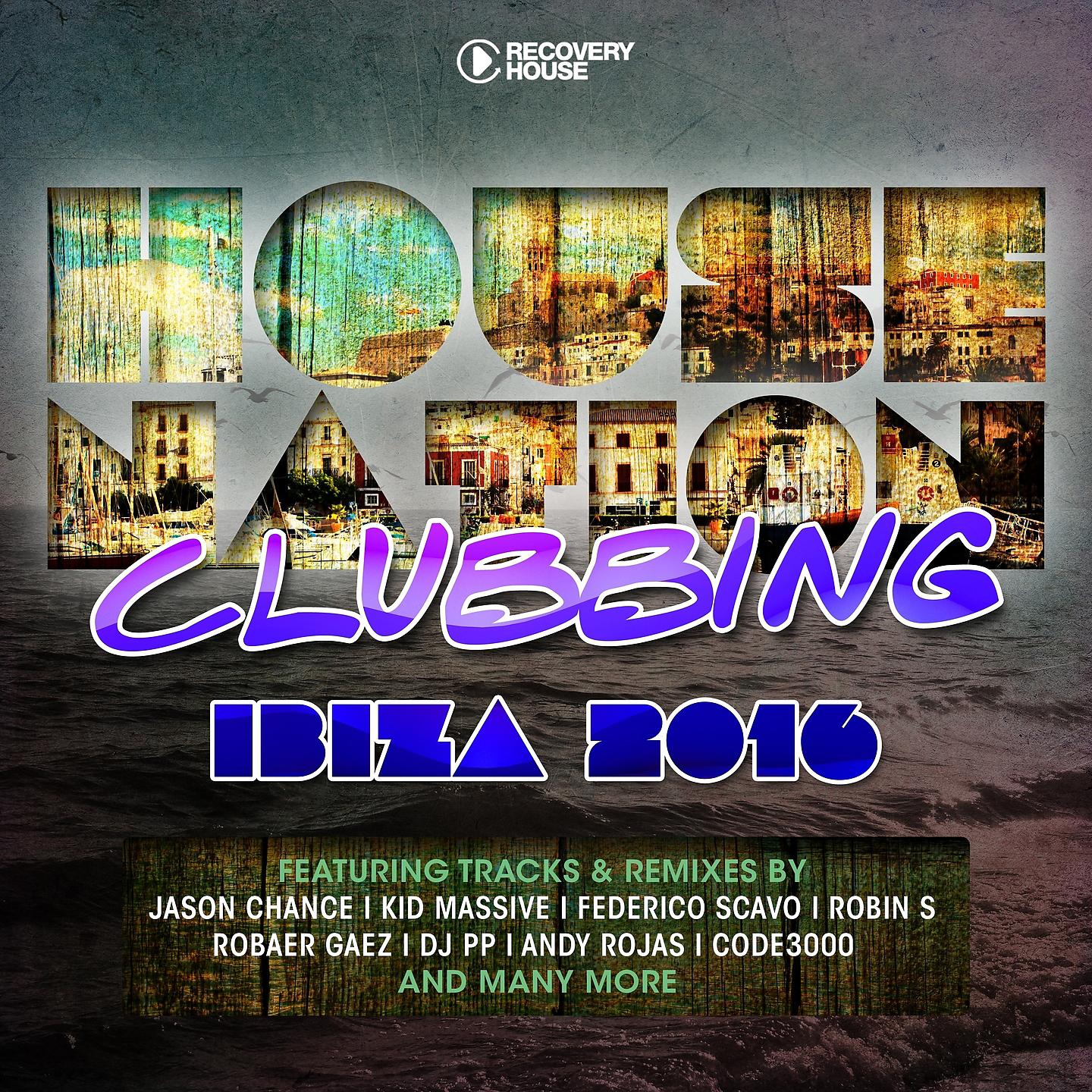 Постер альбома House Nation Clubbing - Ibiza 2016