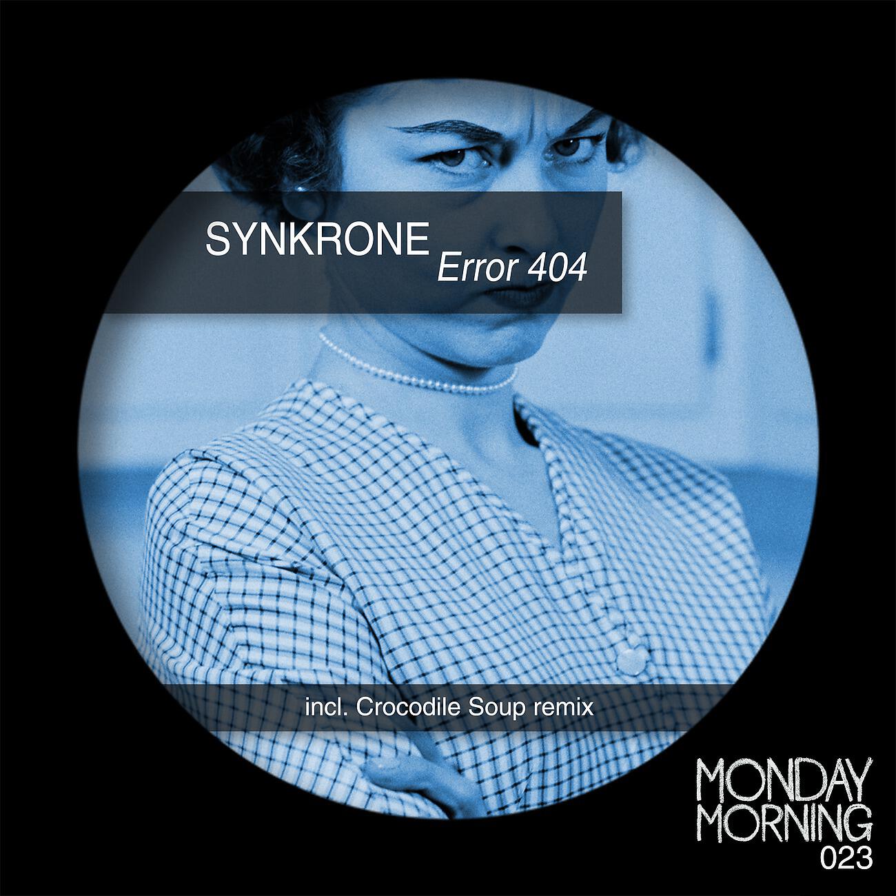 Synkrone - Error 404 (Crocodile Soup 