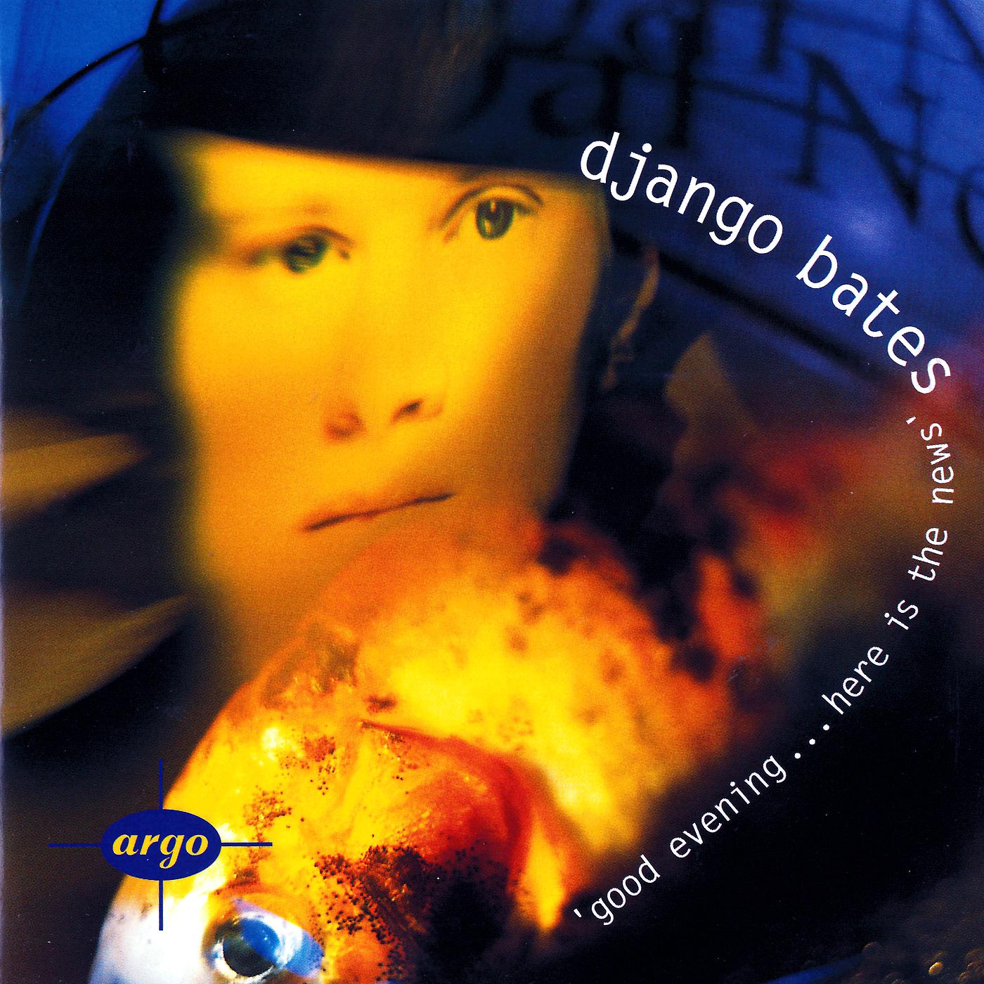 Постер альбома Django Bates: Good Evening...Here Is The News