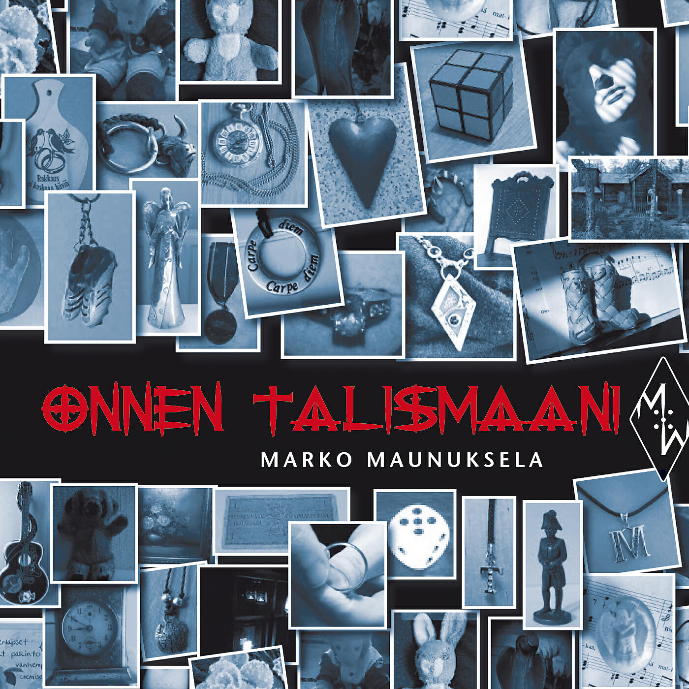 Marko Maunuksela - Onnen talismaani