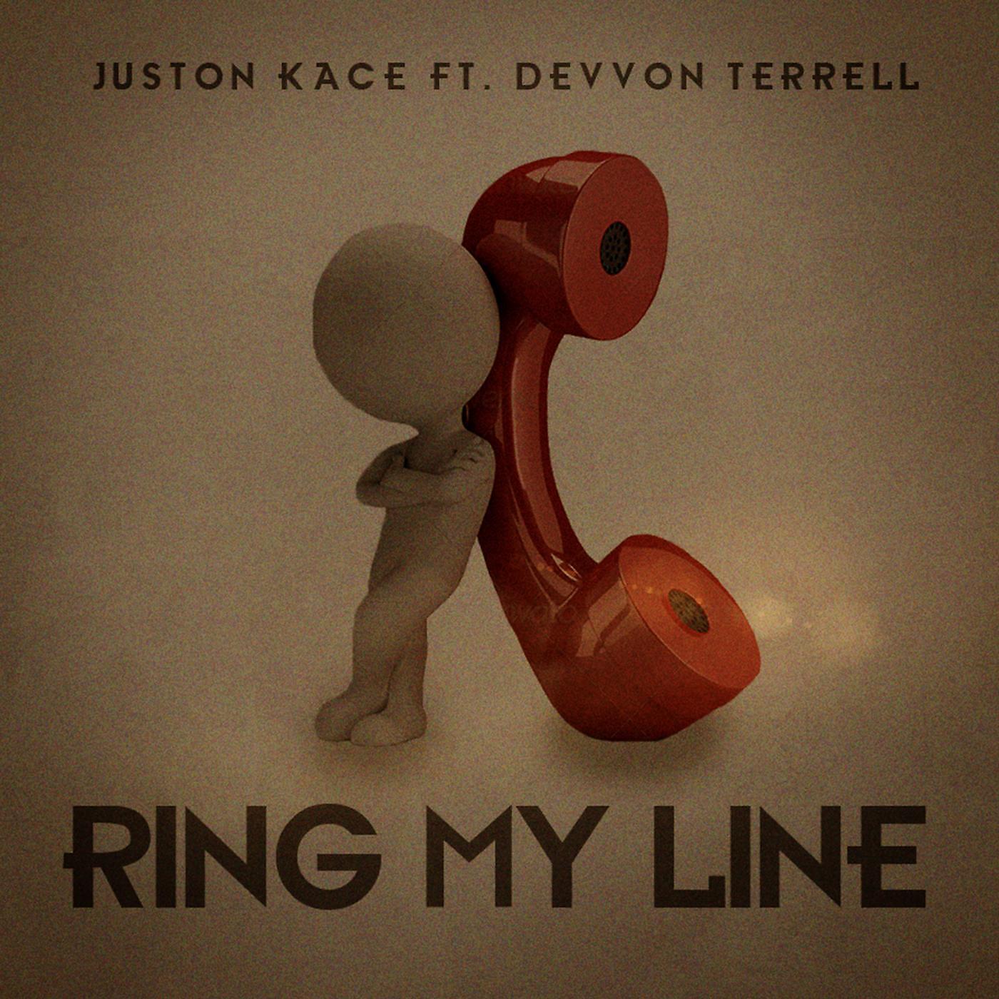 Juston Kace - Ring My Line (feat. Devvon Terrell)