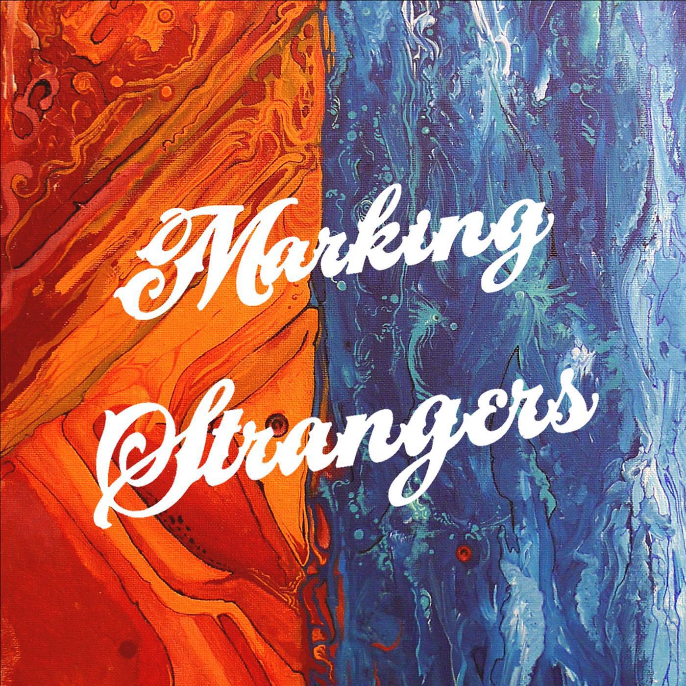 Marking Strangers - Unbroken Dreams