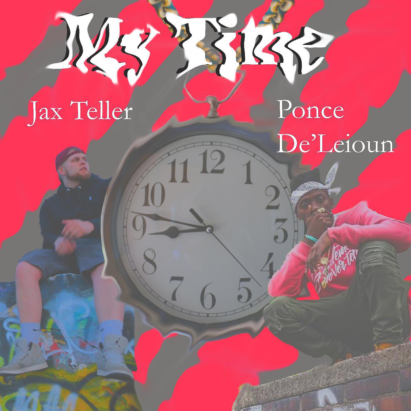 Jax Teller - My Time (feat. Ponce De'leioun)