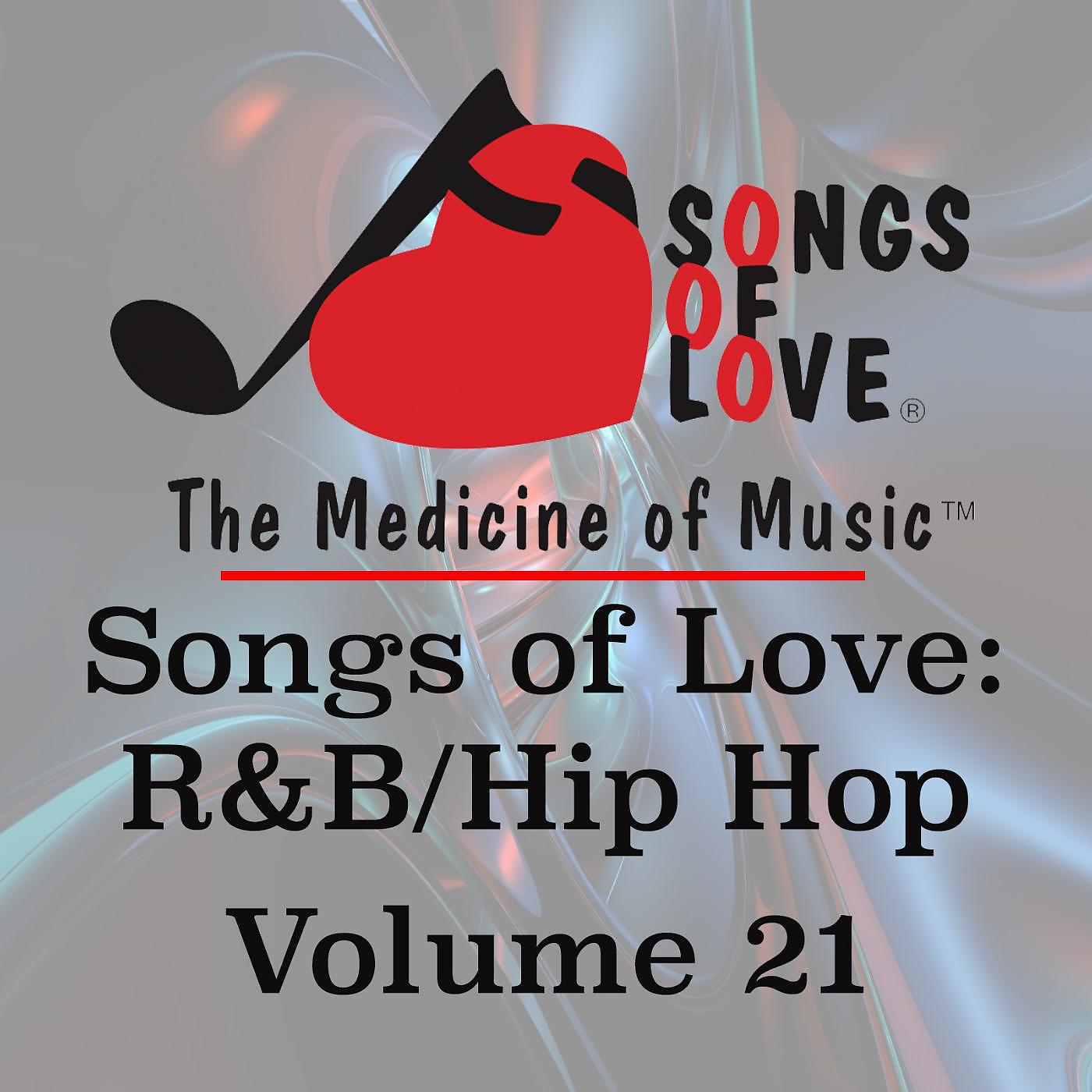Постер альбома Songs of Love: R&B Hip Hop, Vol. 21