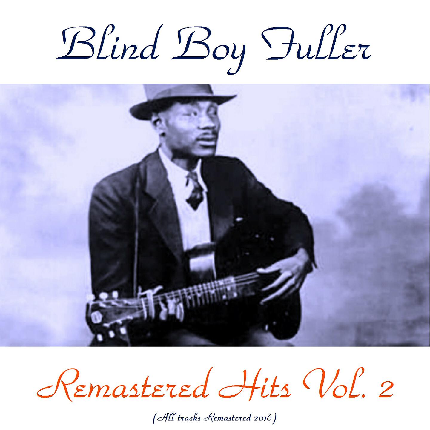 Blind Boy Fuller - Pistol Slapper Blues (Remastered 2016)