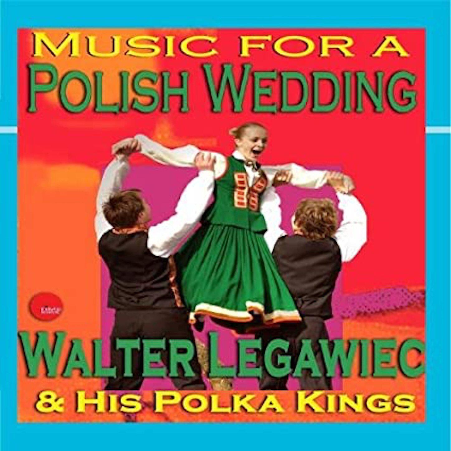 Walter Legawiec & His Polka Kings - Near the Kapat Mountain Polka