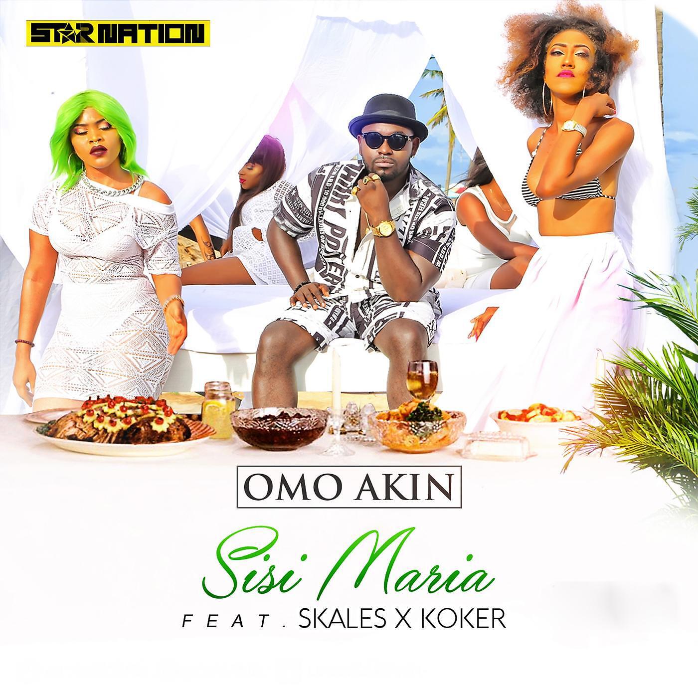 OmoAkin - Sisi Maria (feat. Skales & Koker)