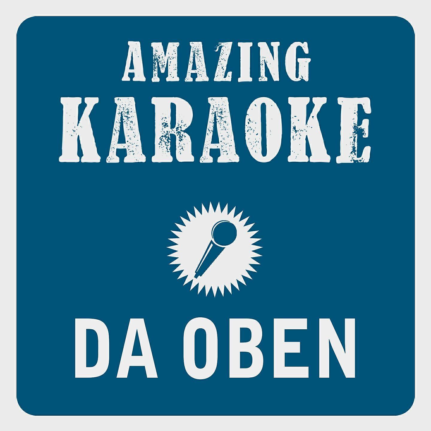 Clara Oaks - Da Oben (Karaoke Version) (Originally Performed By Nik P.)