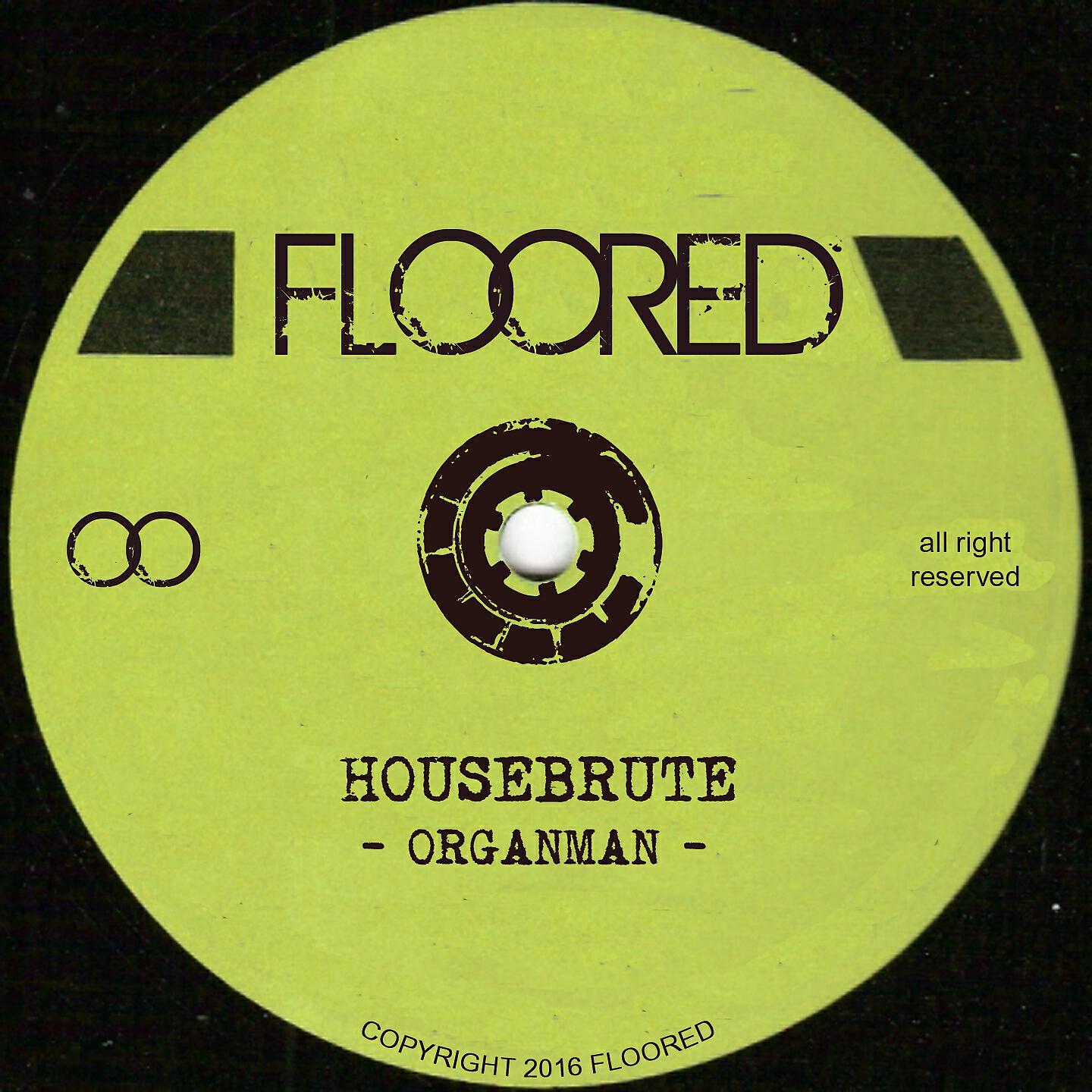 Housebrute - Organman