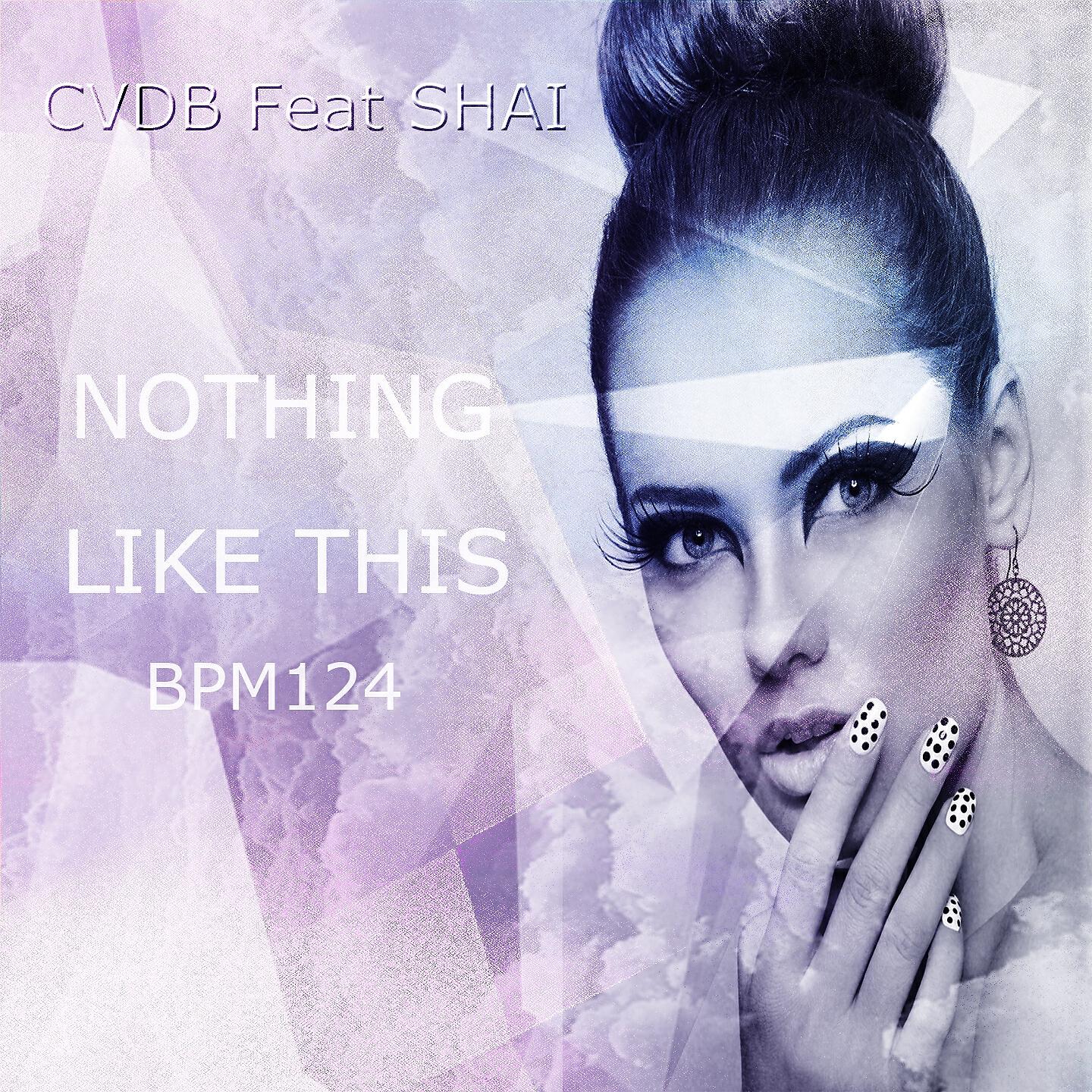 CVDB - Nothing Like This (BPM 124)