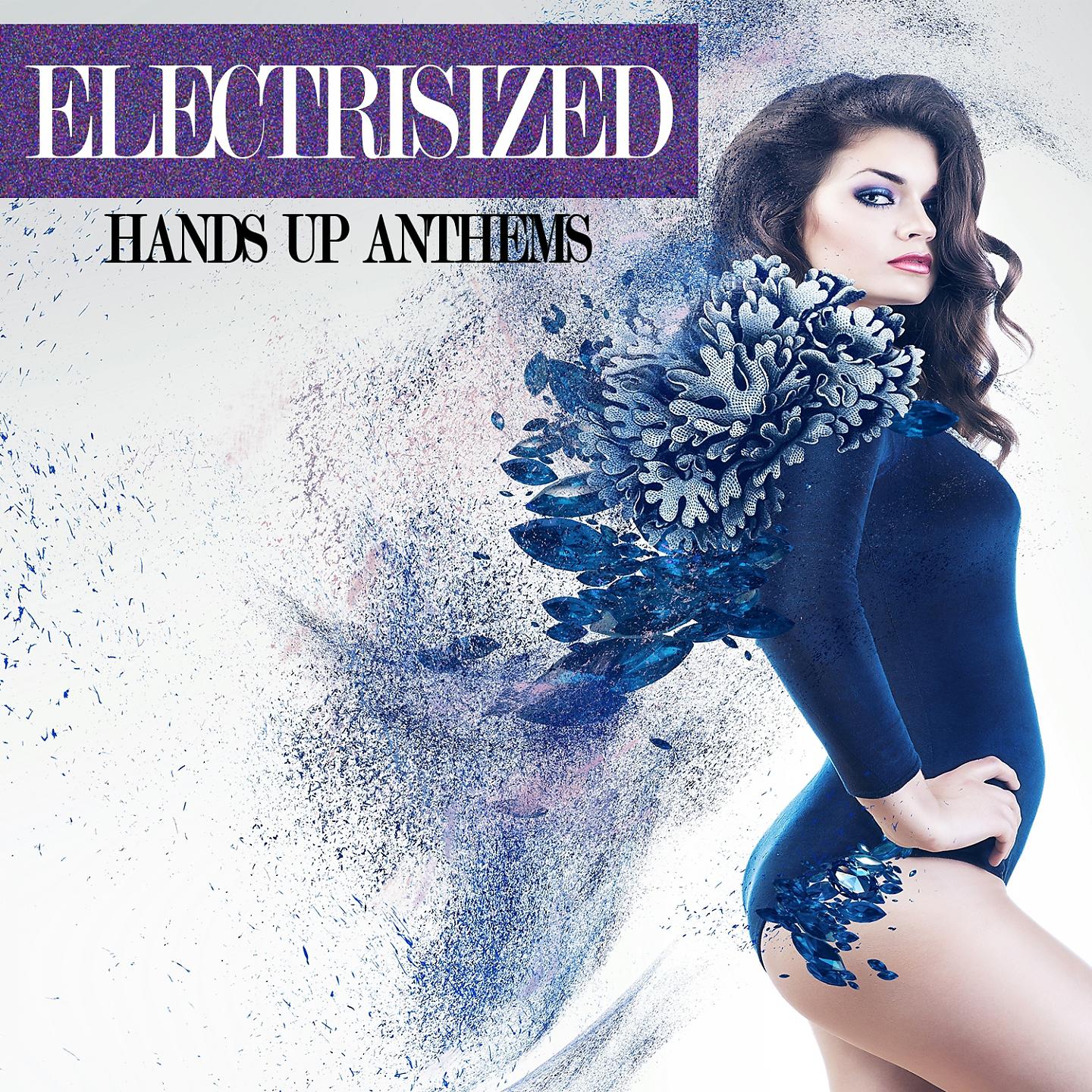 Постер альбома Electrisized - Hands Up Anthems