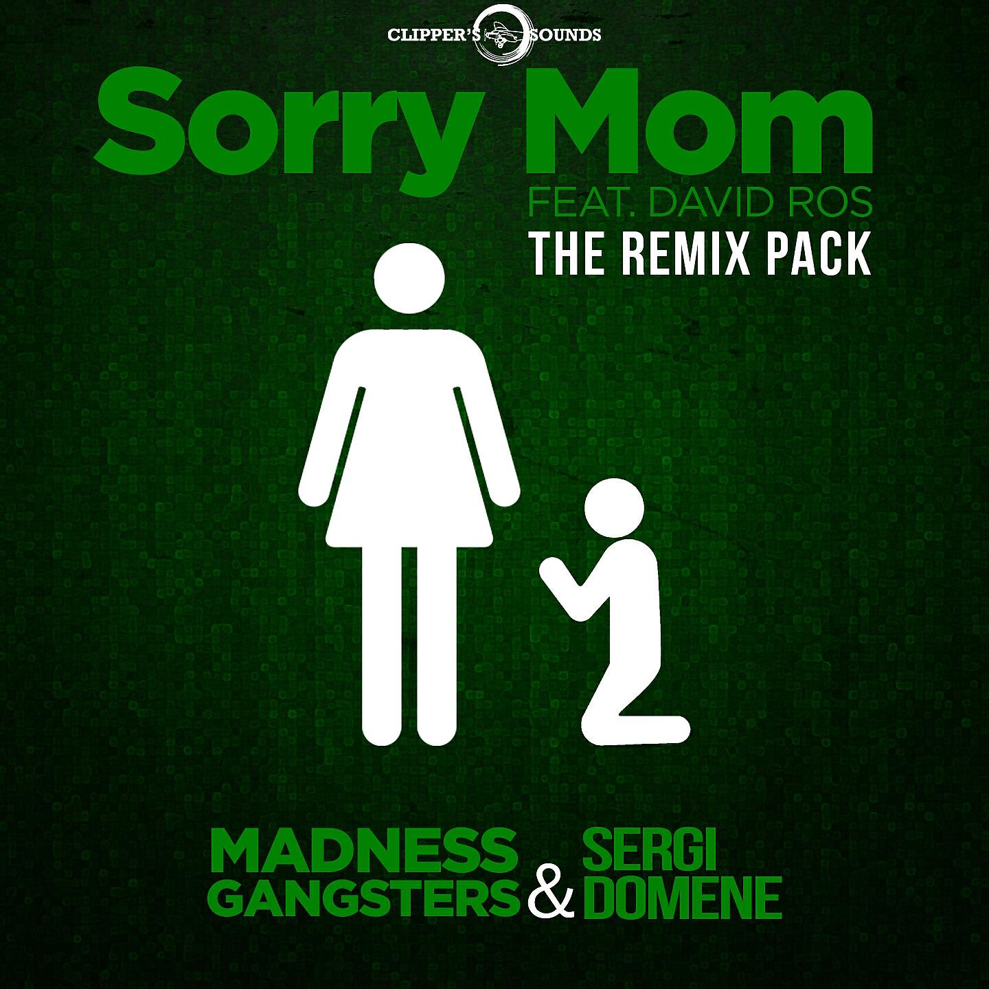 Madness Gangsters - Sorry Mom (Rikbot & Oscar Lopez Remix)