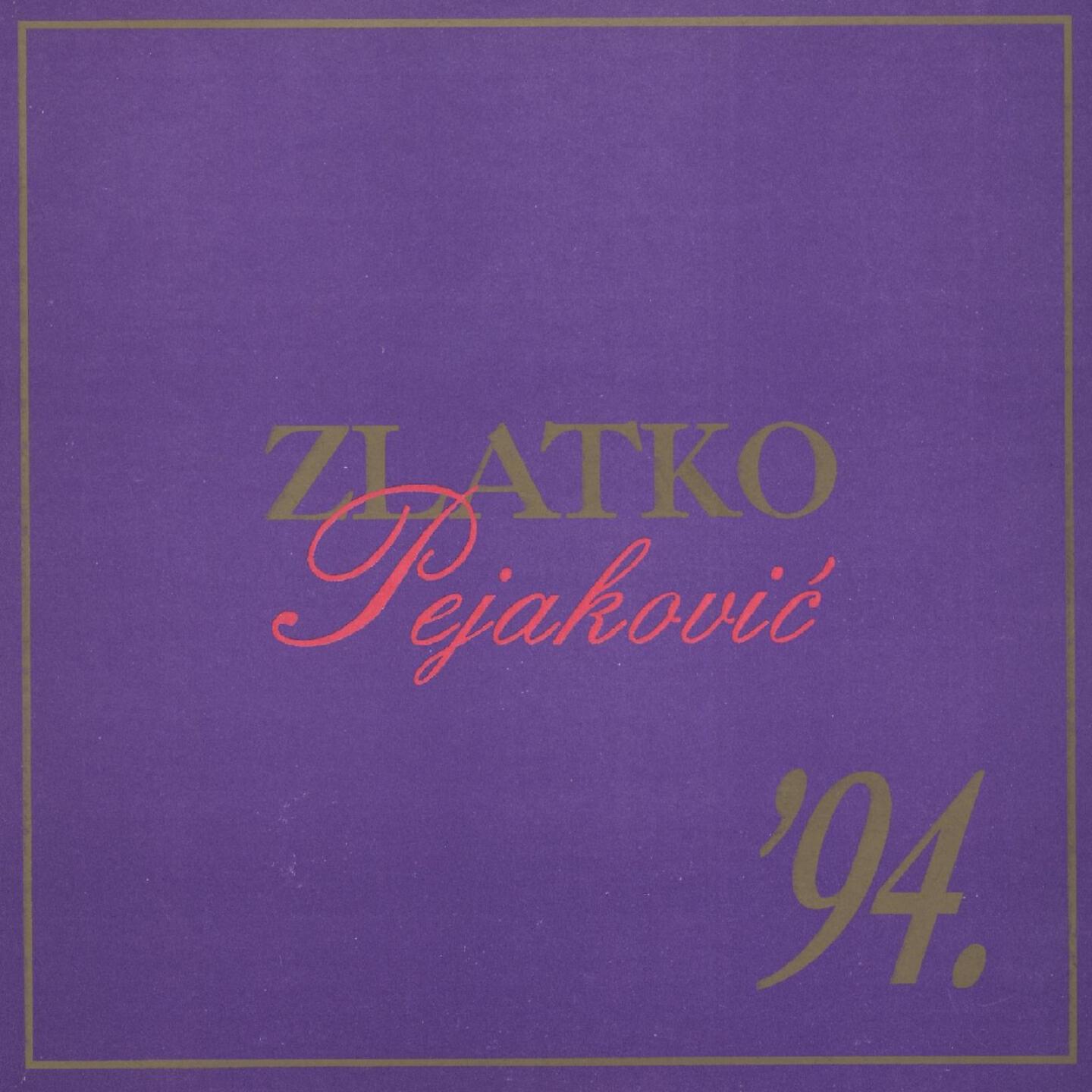 Zlatko Pejakovic - Naša Zabava
