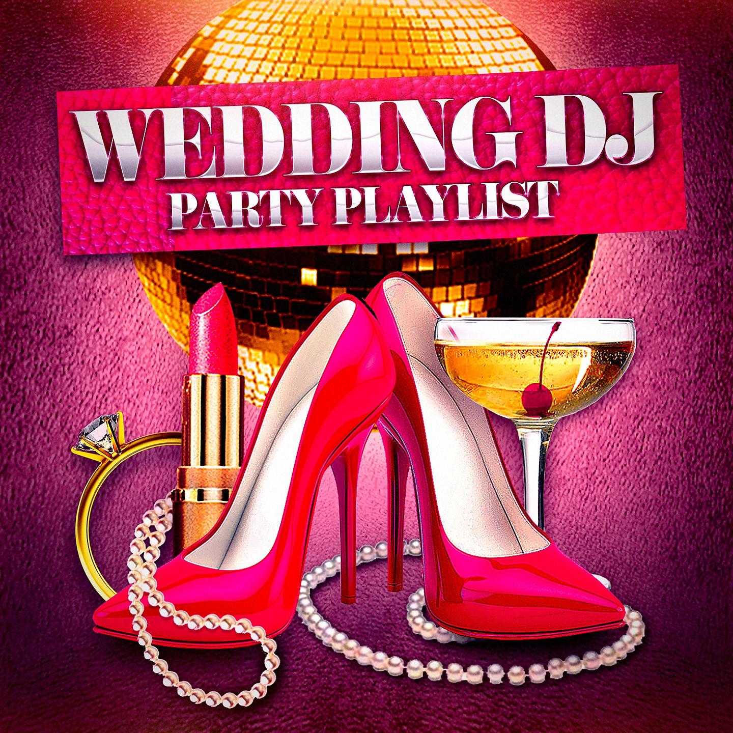 Постер альбома Wedding DJ Party Playlist