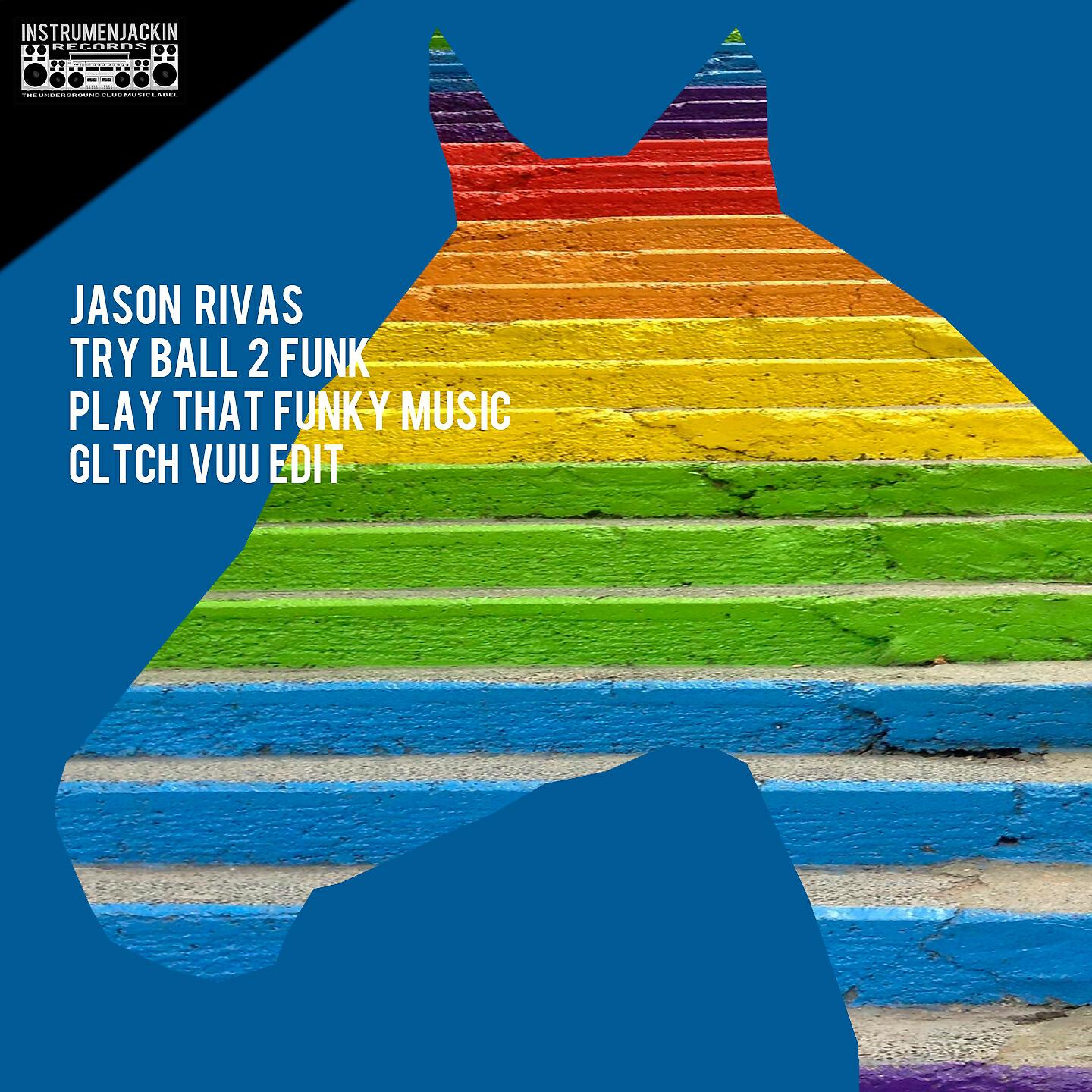 Jason Rivas - Play That Funky Music (Glitch Vuu Edit)