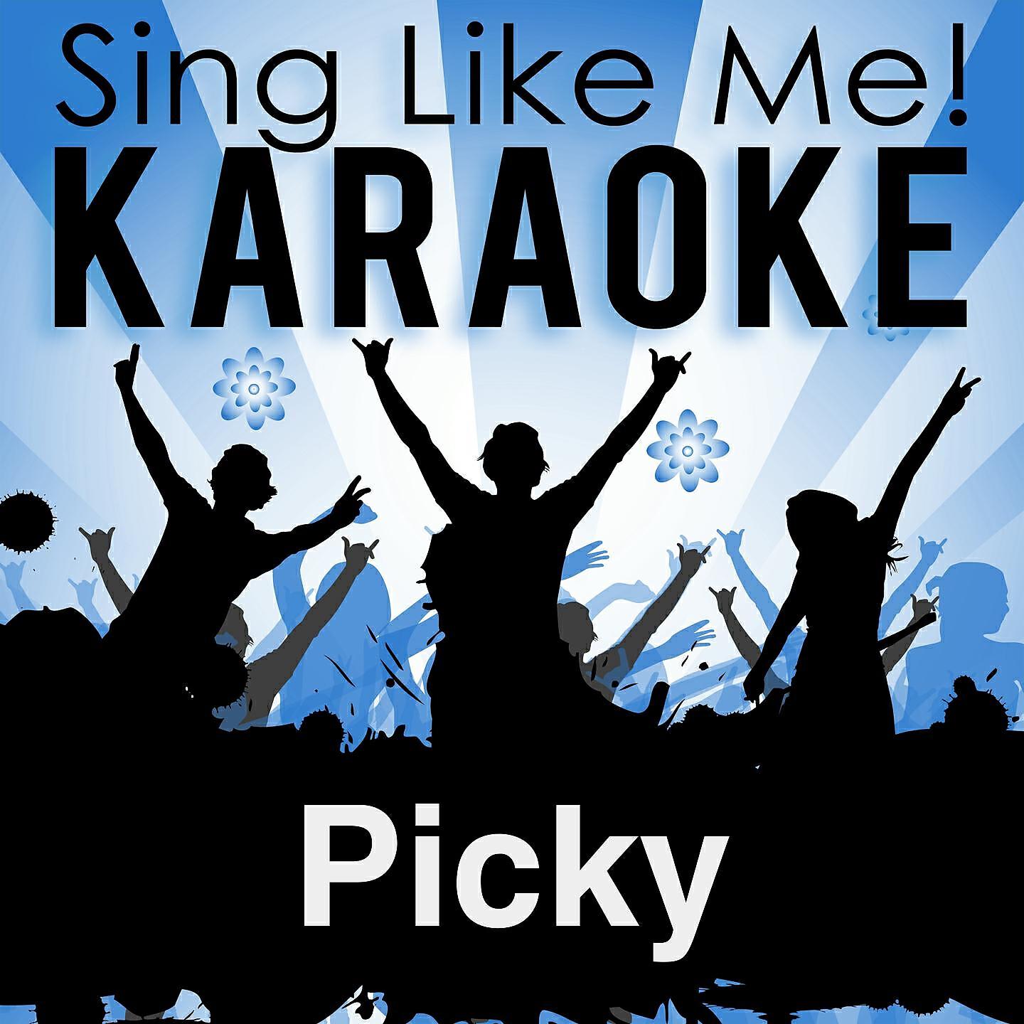 La-Le-Lu - Picky (Karaoke Version) (Originally Performed By Joey Montana)